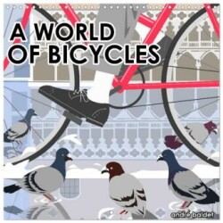 A WORLD OF BICYCLES (Wall Calendar 2025 12 × 12 Inch) CALVENDO 12 Month Wall Calendar