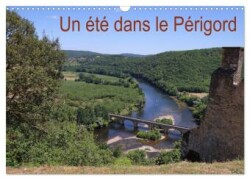 Un été dans le Périgord (Calendrier mural 2025 DIN A3 vertical), CALVENDO calendrier mensuel