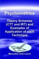 Psychometrics – Theory Schemes (CTT and IRT) and Examples of Application of each Technique