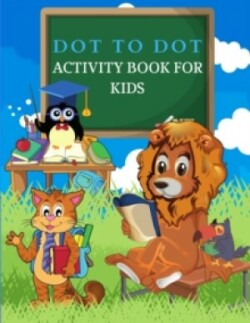 DOT To DOT Activity Book for Kids