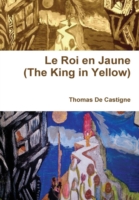 Roi En Jaune (the King in Yellow)