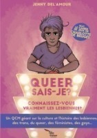 Queer Sais-Je ? Version Lesbienne - Connaissez-Vous Bien La Culture Lesbienne, Trans, Queer, Gay Et Feministe ?