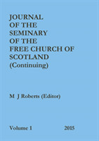 Journal of the Free Church of Scotland (Cont.) Seminary
