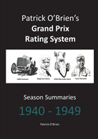 Patrick O'brien's Grand Prix Rating System: Season Summaries 1940-1949