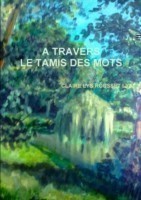 Travers Le Tamis Des Mots