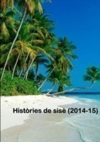 Histories De Sise (2014-15)