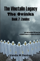 Vinctalin Legacy the Ovinka: Book 7 Zondex