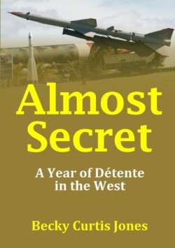 Almost Secret: A Year of Detente in the West