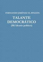 Talante Democratico (Mi Ideario Politico)