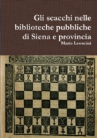 Gli Scacchi Nelle Biblioteche Pubbliche Di Siena e Provincia