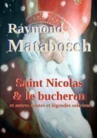 Saint Nicolas Et Le Bucheron & Autres Contes Et Legendes Soleriens