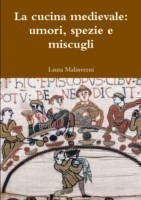 Cucina Medievale: Umori, Spezie e Miscugli