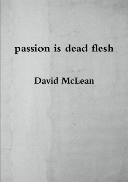 passion is dead flesh