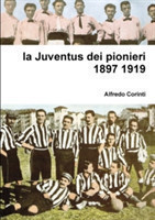 Juventus Dei Pionieri 1897 1919