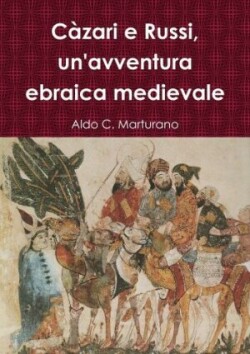 C�zari e Russi, un'avventura ebraica medievale