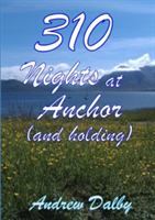 310 Nights at Anchor (and Holding)