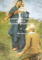 La Madonna della Guardia di Genova - Dio ci parla mediante Maria