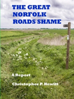 Great Norfolk Roads Shame A Report