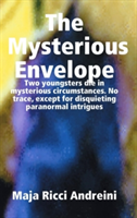 Mysterious Envelope. Two Youngsters Die in Mysterious Circumstances. No Trace, Except for Disquieting Paranormal Intrigues