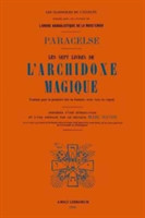 Sept Livres De L'Archidoxe Magique