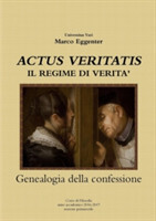 "Actus Veritatis" Il Regime Di Verita - Genealogia Della Confessione