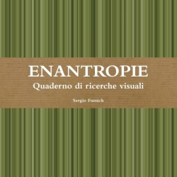 Enantropie. Quaderno Di Ricerche Visuali