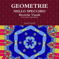 Geometrie Nello Specchio. Ricerche Visuali. Il Secondo Quaderno