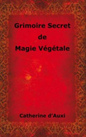 Grimoire Secret De Magie Vegetale