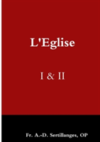 L'Eglise: I & II