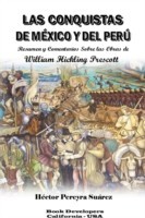 Las Conquistas De Mexico y Del Peru