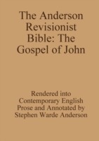 Anderson Revisionist Bible: the Gospel of John