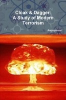 Cloak & Dagger: A Study of Modern Terrorism