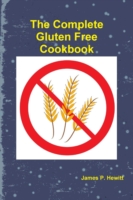 Complete Gluten Free Cookbook