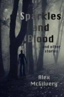 Sparkles and Blood and Other Stories