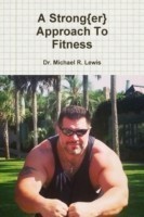 Strong{Er} Approach to Fitness