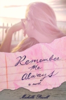 Remember Me Always