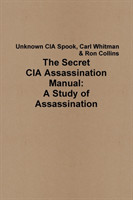 Secret CIA Assassination Manual: A Study of Assassination