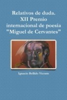 Relativos De Duda.( XII Premio Internacional De Poesia "Miguel De Cervantes"