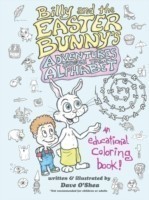 Billy and the Easter Bunny's Adventures Through the Alphabet