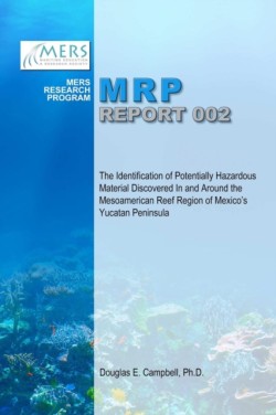 Identification of Potentially Hazardous Material Discovered in and Around the Mesoamerican Reef Region of Mexico's Yucatan Peninsula