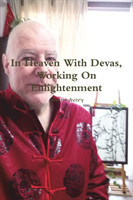 In Heaven With Devas, Working On Enlightenment