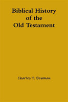 Biblical History of the Old Testament