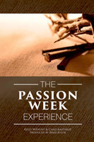 Passion Week Experience