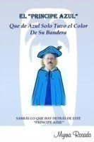 Principe Azul Que De Azul Solo Tuvo El Color De Su Bandera
