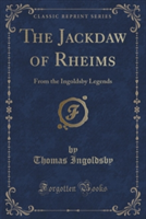 THE JACKDAW OF RHEIMS: FROM THE INGOLDSB