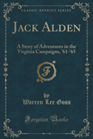 JACK ALDEN: A STORY OF ADVENTURES IN THE