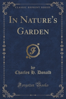 IN NATURE'S GARDEN  CLASSIC REPRINT