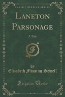 LANETON PARSONAGE: A TALE CLASSIC REPRI