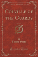 COLVILLE OF THE GUARDS, VOL. 1 OF 3  CLA