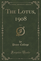 THE LOTUS, 1908, VOL. 7  CLASSIC REPRINT